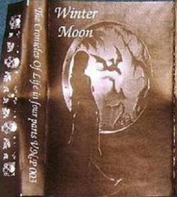 Winter Moon : The Chronicles of Life in Four Parts